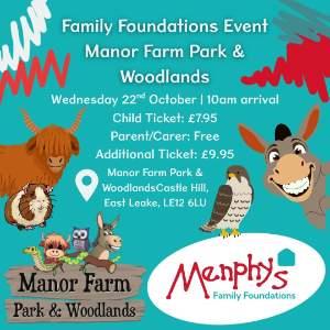 Family Foundations - Manor Farm Park and Woodlands Family Foundations - Manor Farm Park and Woodlands