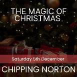 The Magic of Christmas - Chipping Norton