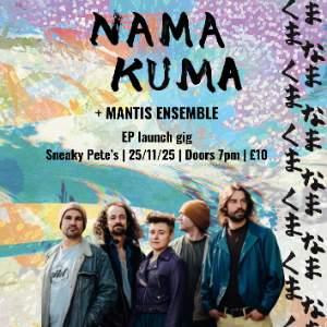 NAMA KUMA + Mantis Ensemble