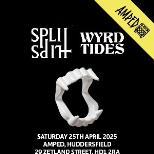 Split Lips + Wyrd Tides