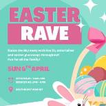 Easter Family Rave