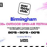 OVER 30's CLUB - Open Air Festival - Birmingham