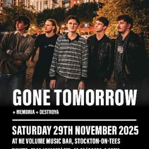 Gone Tomorrow + Support