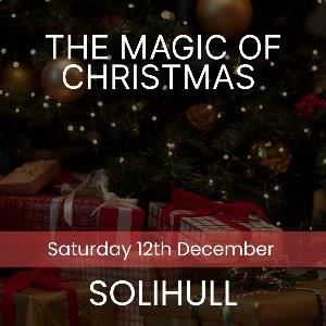 The Magic of Christmas - Solihull