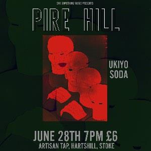 PIRE HILL+ Ukiyo + SODA