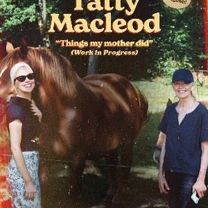 Tatty Macleod: Work In Progress