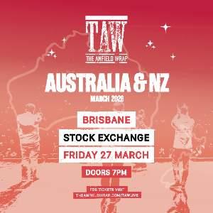 The Anfield Wrap - Live in Brisbane