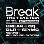 Break The System:Break, Mc Gq, Dlr, Sp:Mc & Vektah