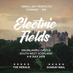 See Tickets - Electric Fields Festival Tickets and Dates
