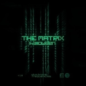 Electronic Frequencies - The Matrix, HALLOWEEN