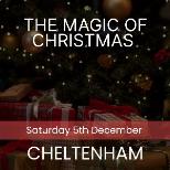 The Magic of Christmas - Cheltenham