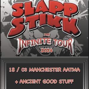 SLAPPSTIKK+ Ancient Good Stuff & More TBA