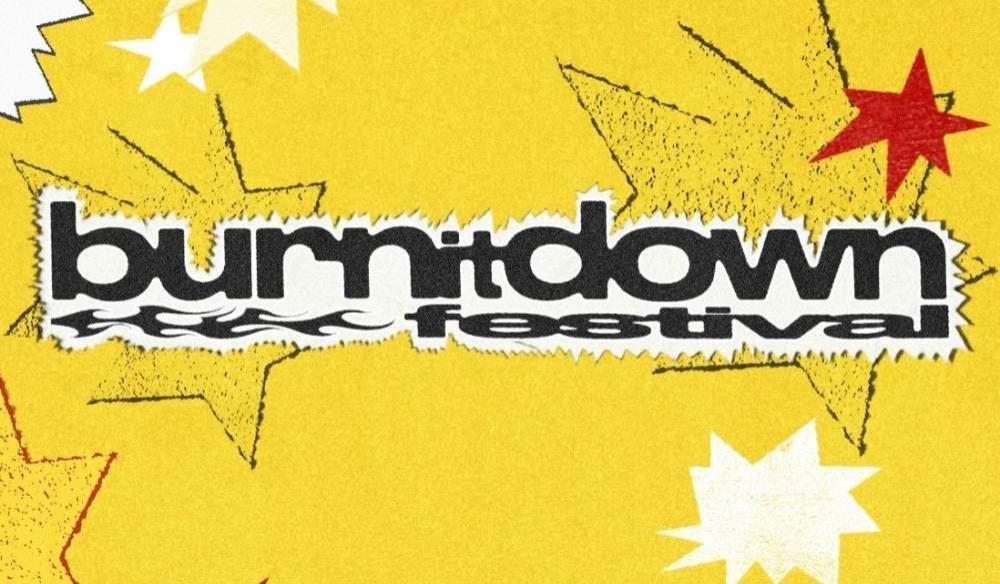 Burn It Down Festival