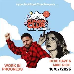 Bebe Cave & Mike Rice WIP