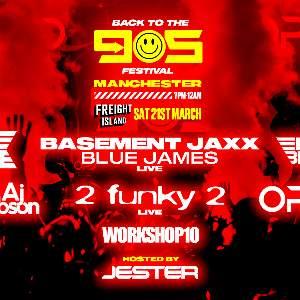 Back To The 90s Fest - Freight Island Manchester