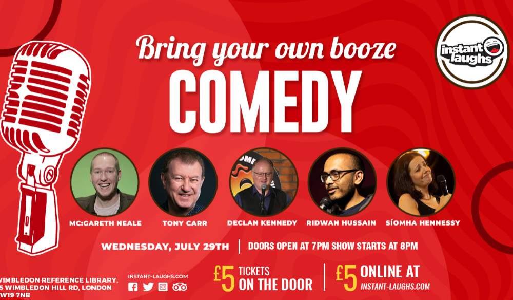 Bring your own booze comedy Wimbledon July