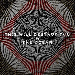 This Will Destroy You + The Ocean (Co- Headline)