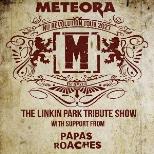 Meteora and Papas Roaches