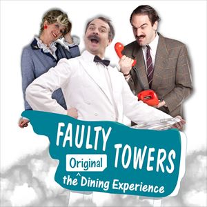 FAULTY TOWERS THE DINING EXPERIENCE FAULTY TOWERS THE DINING EXPERIENCE