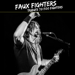 Faux Fighters (Foo Fighters Tribute)
