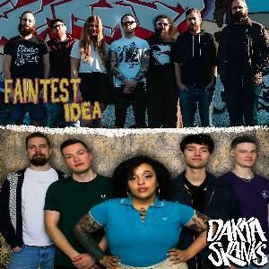 Faintest Idea & Dakka Skanks