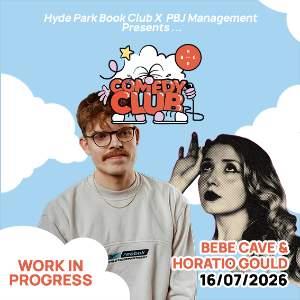 Bebe Cave & Horatio Gould WIP