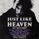 Just Like Heaven: Alt 80's Day Party (Newcastle)