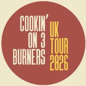 COOKIN' ON 3 BURNERS