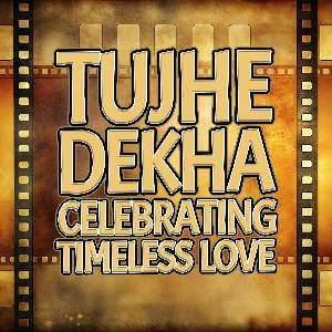 Tujhe Dekha : Celebrating Timeless Love - HAYES