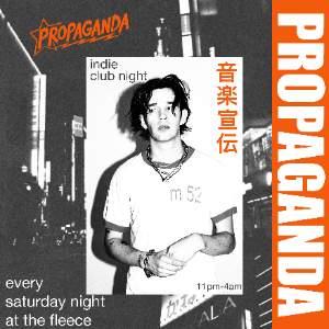 PROPAGANDA - INDIE CLUB NIGHT!