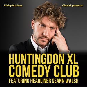 Huntingdon XL Comedy Club Featuring Seann Walsh