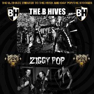 The B Hives + Ziggy Pop