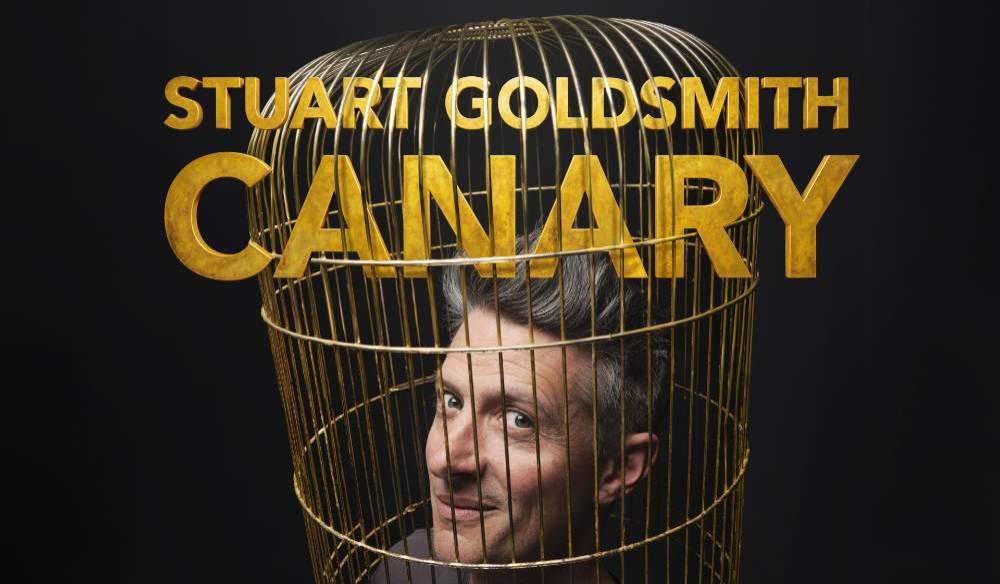 Stuart Goldsmith: Canary (16+)