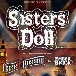 SISTERS DOLL (AUS) + DAXX & ROXANE + EMBER BRICK