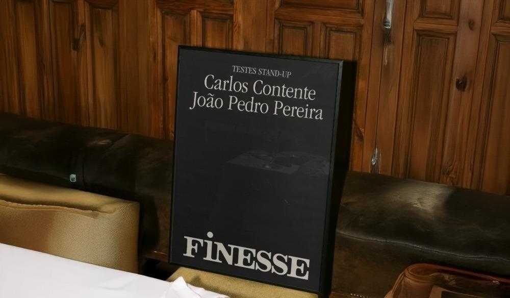 FINESSE | TESTES STAND UP