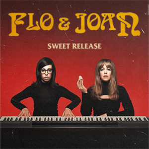 Flo & Joan "Sweet Release"