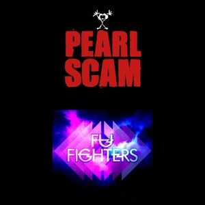 Fu Fighters & Pearl Scam - Tribute Fu Fighters & Pearl Scam - Tribute