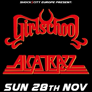 Girlschool & Alcatrazz Girlschool & Alcatrazz