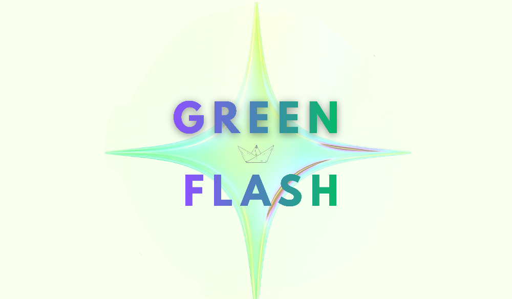 GREEN FLASH