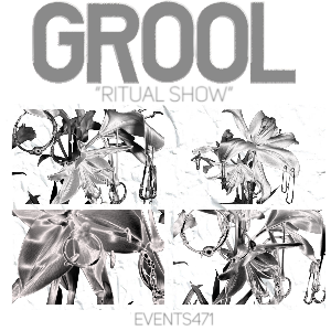 Grool - Ritual Show