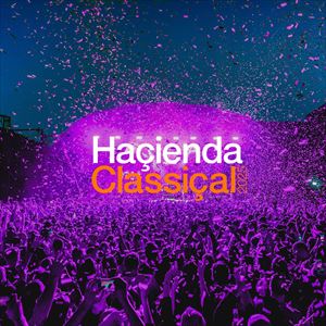 Hacienda Classical - Sounds Of The City