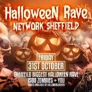 HALLOWEEN RAVE 2025 AT NETWORK SHEFFIELD