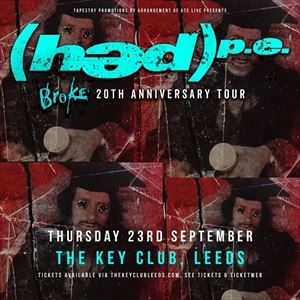 Hed PE 'Broke' 20th Anniversary - Leeds Hed PE 'Broke' 20th Anniversary - Leeds