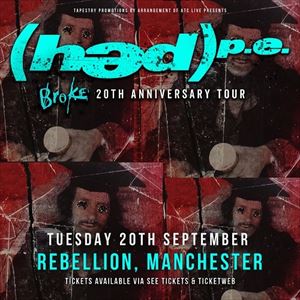 Hed PE 'Broke' 20th Anniversary - Manchester Hed PE 'Broke' 20th Anniversary - Manchester