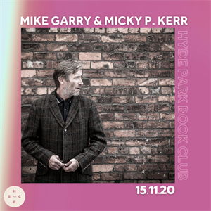 HPBC Presents Mike Garry & Micky P. Kerr HPBC Presents Mike Garry & Micky P. Kerr