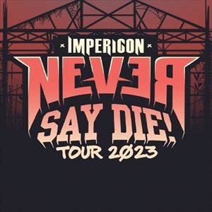 never say die tour 2023