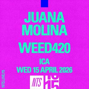 Juana Molina, Weed420 (NTS 15)
