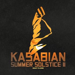 KASABIAN: SUMMER SOLSTICE 2