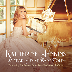Katherine Jenkins - 25 Year Anniversary Tour