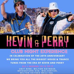 Kevin & Perry 20th Anniversary Club Night Kevin & Perry 20th Anniversary Club Night